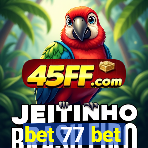 bet 77 bet